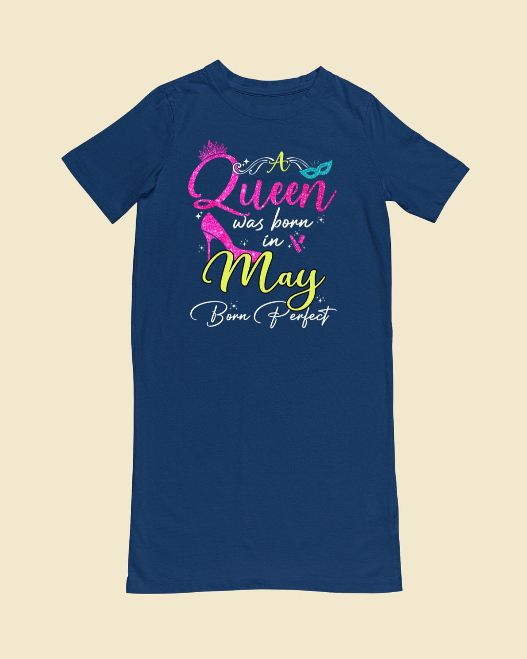 A queen was born in May Premium T-shirt Dress