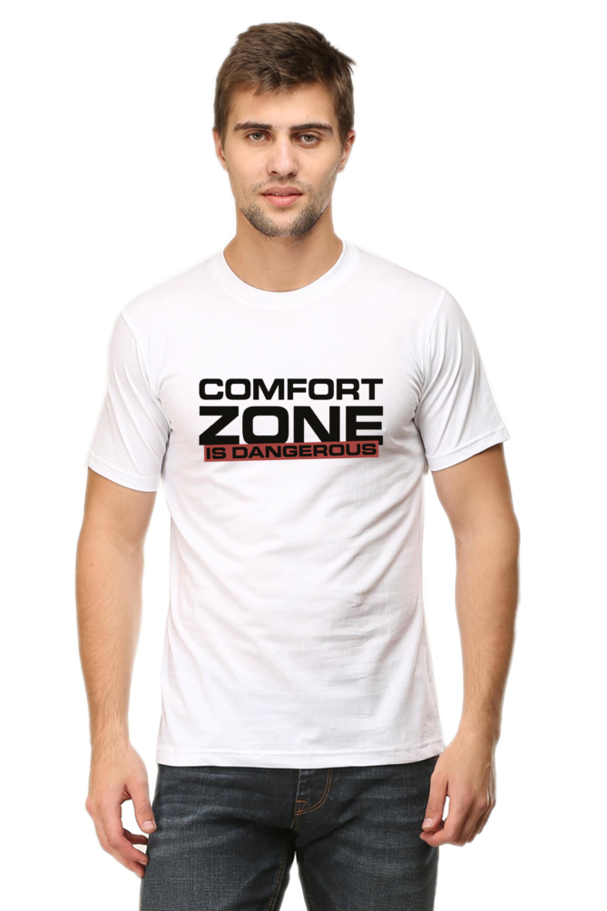 COMFORT ZONE IS DANGEROUS