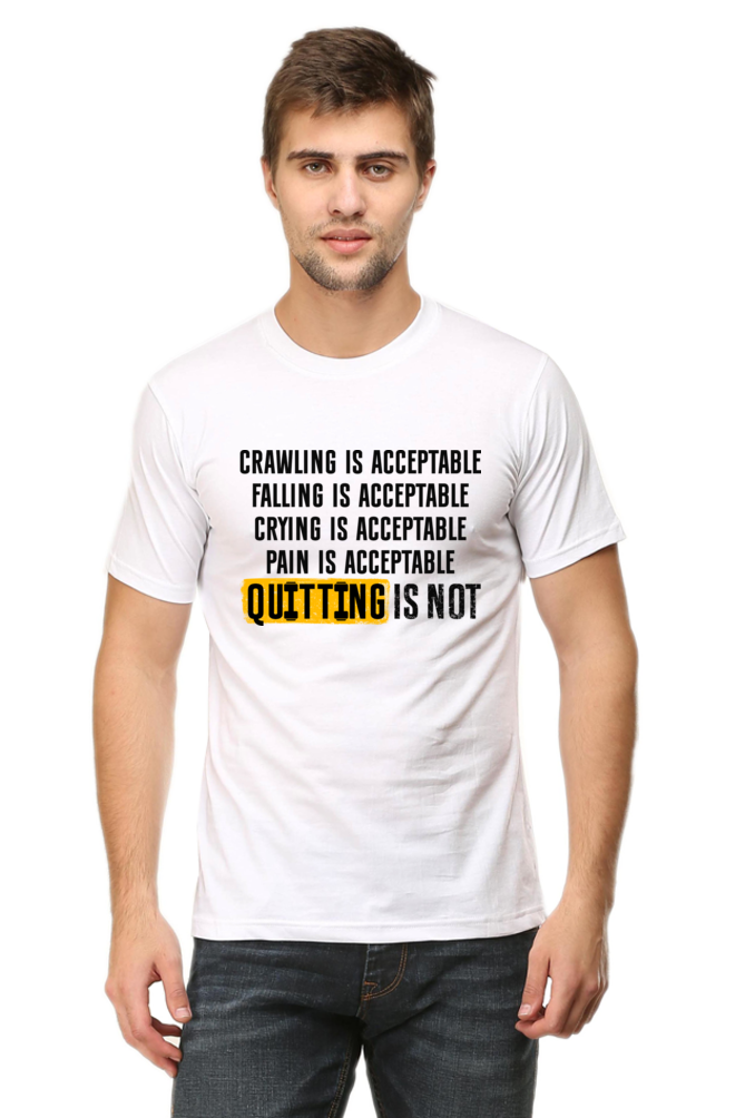 Pain is Acceptable, Quitting is NOT! - Regular Classic Unisex T-shirt