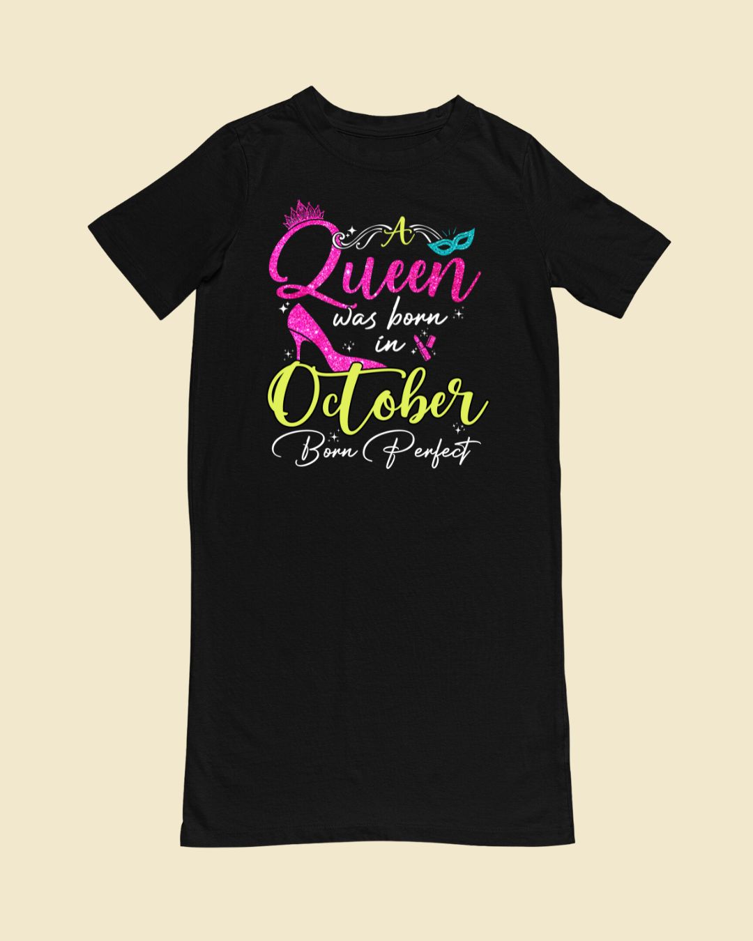 A queen was born in October Premium T-shirt Dress