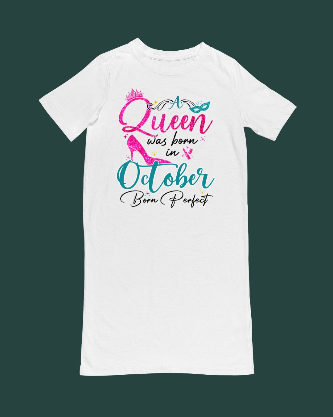 A queen was born in October Premium T-shirt Dress
