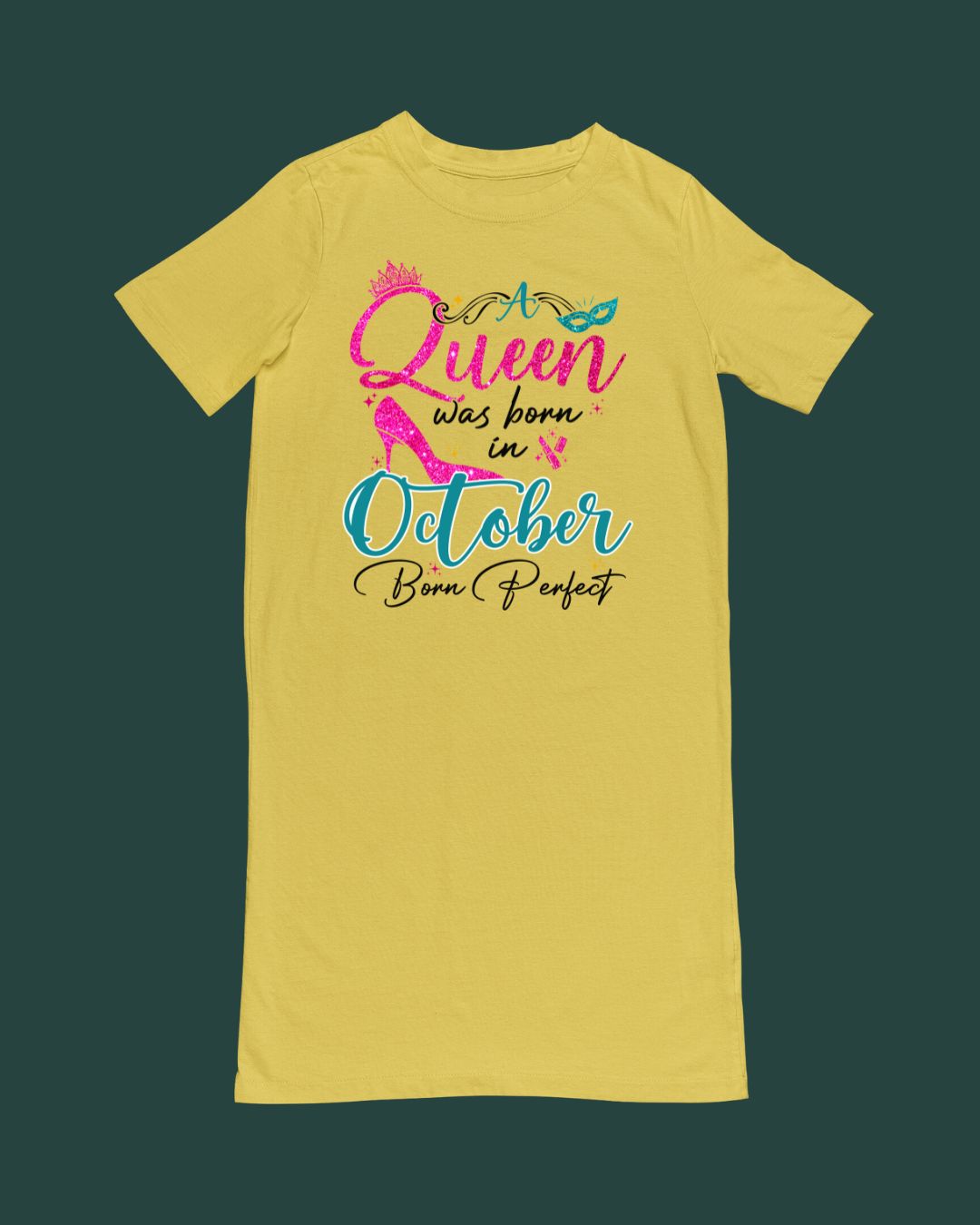 A queen was born in October Premium T-shirt Dress