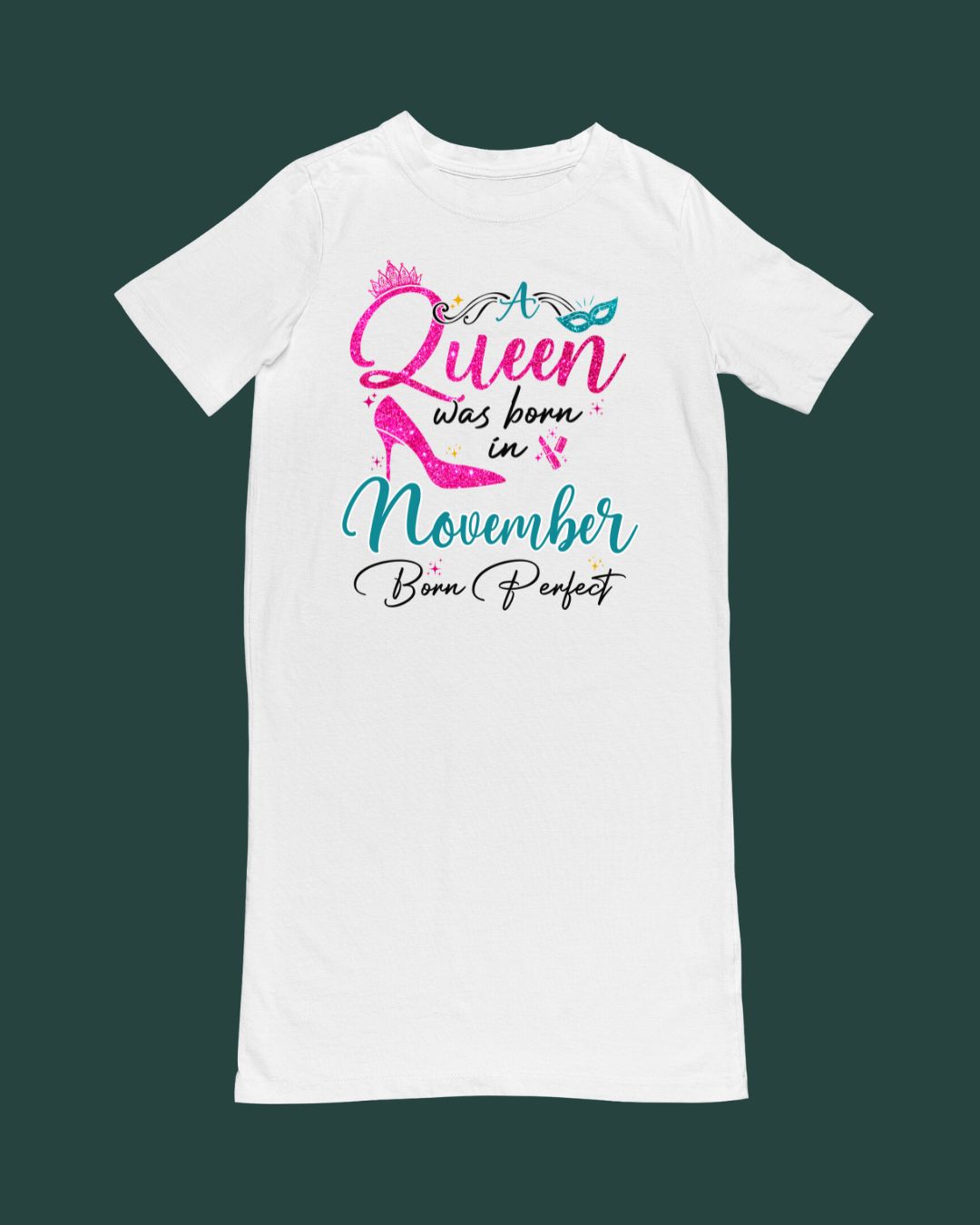 A queen was born in November Premium T-shirt Dress