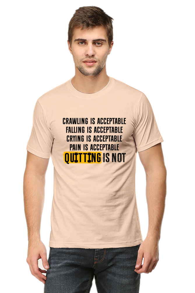 Pain is Acceptable, Quitting is NOT! - Regular Classic Unisex T-shirt