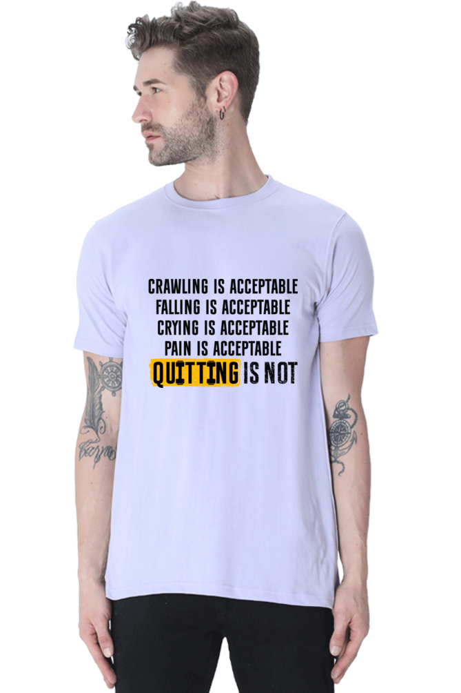 Pain is Acceptable, Quitting is NOT! - Regular Classic Unisex T-shirt