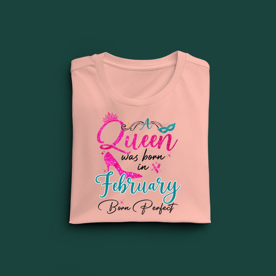 A Queen was born in February Exclusive T-shirt