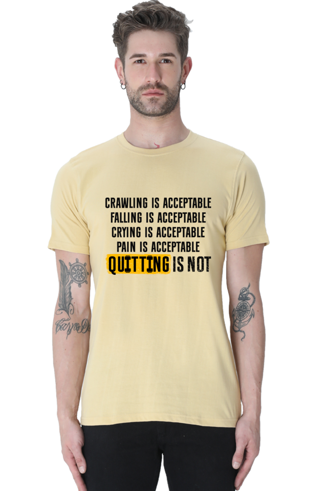 Pain is Acceptable, Quitting is NOT! - Regular Classic Unisex T-shirt