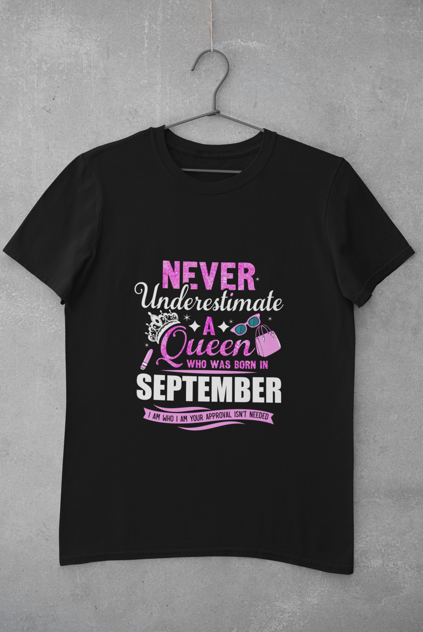 Never Underestimate a Queen was born in September Limited Edition Premium T-shirt