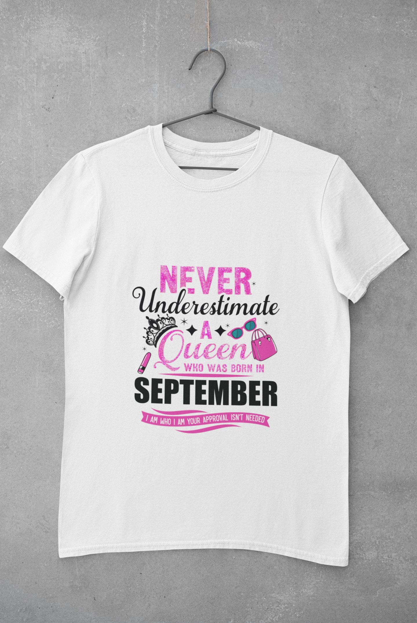 Never Underestimate a Queen was born in September Limited Edition Premium T-shirt