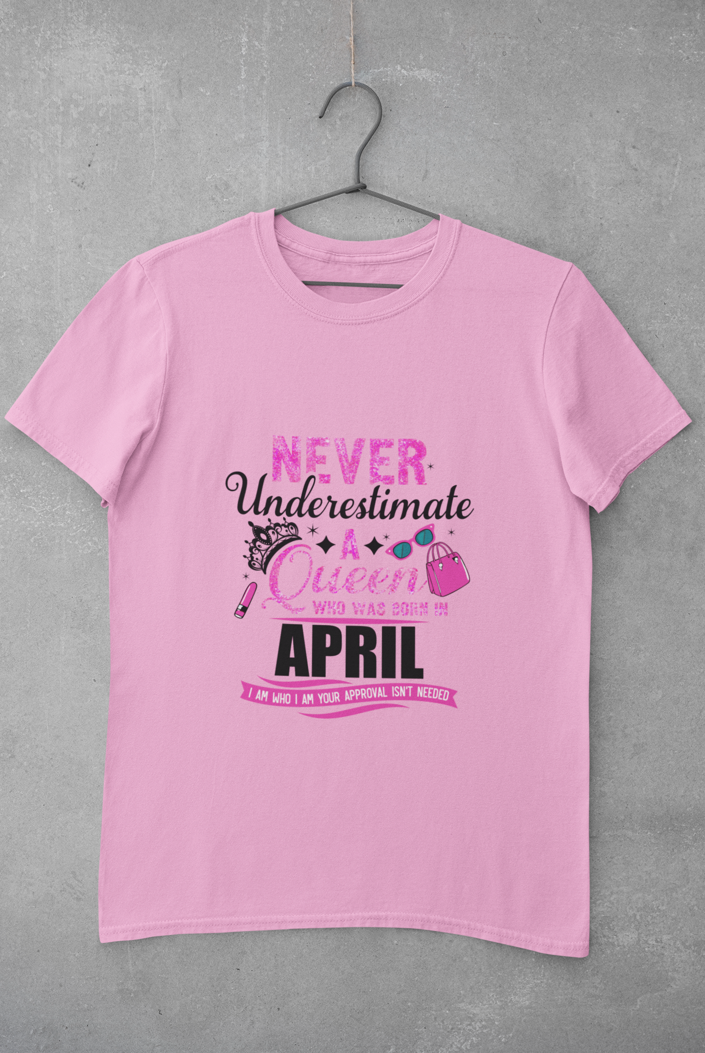 Never Underestimate a Queen was born in April Limited Edition Premium T-shirt