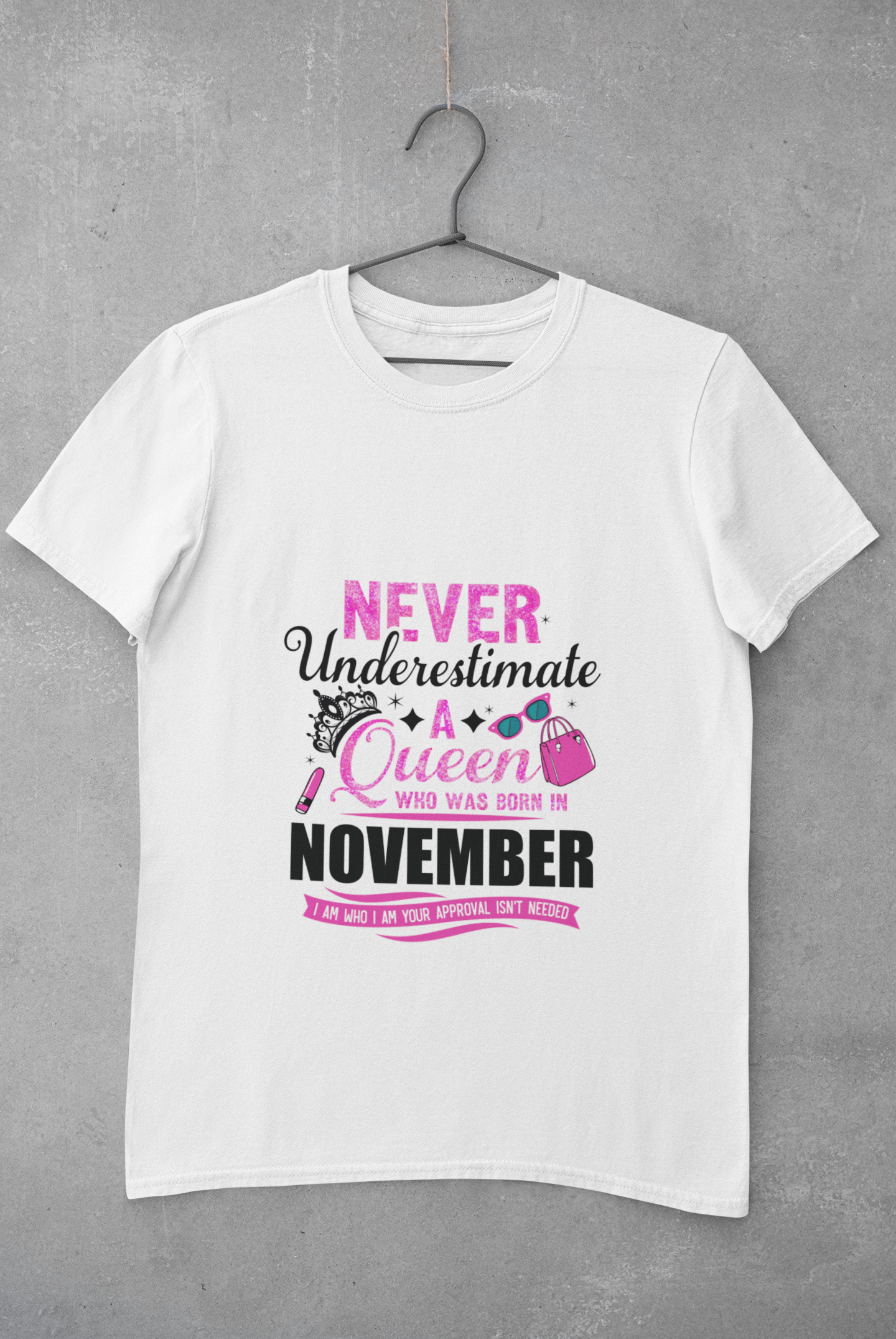 Never Underestimate a Queen was born in November Limited Edition Premium T-shirt