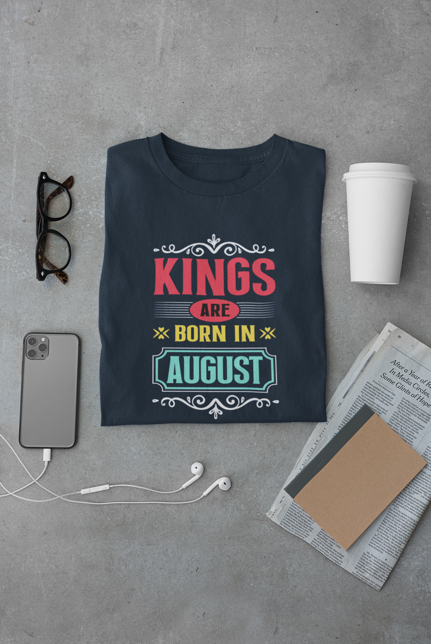 Kings are born in August Limited Edition T-shirt