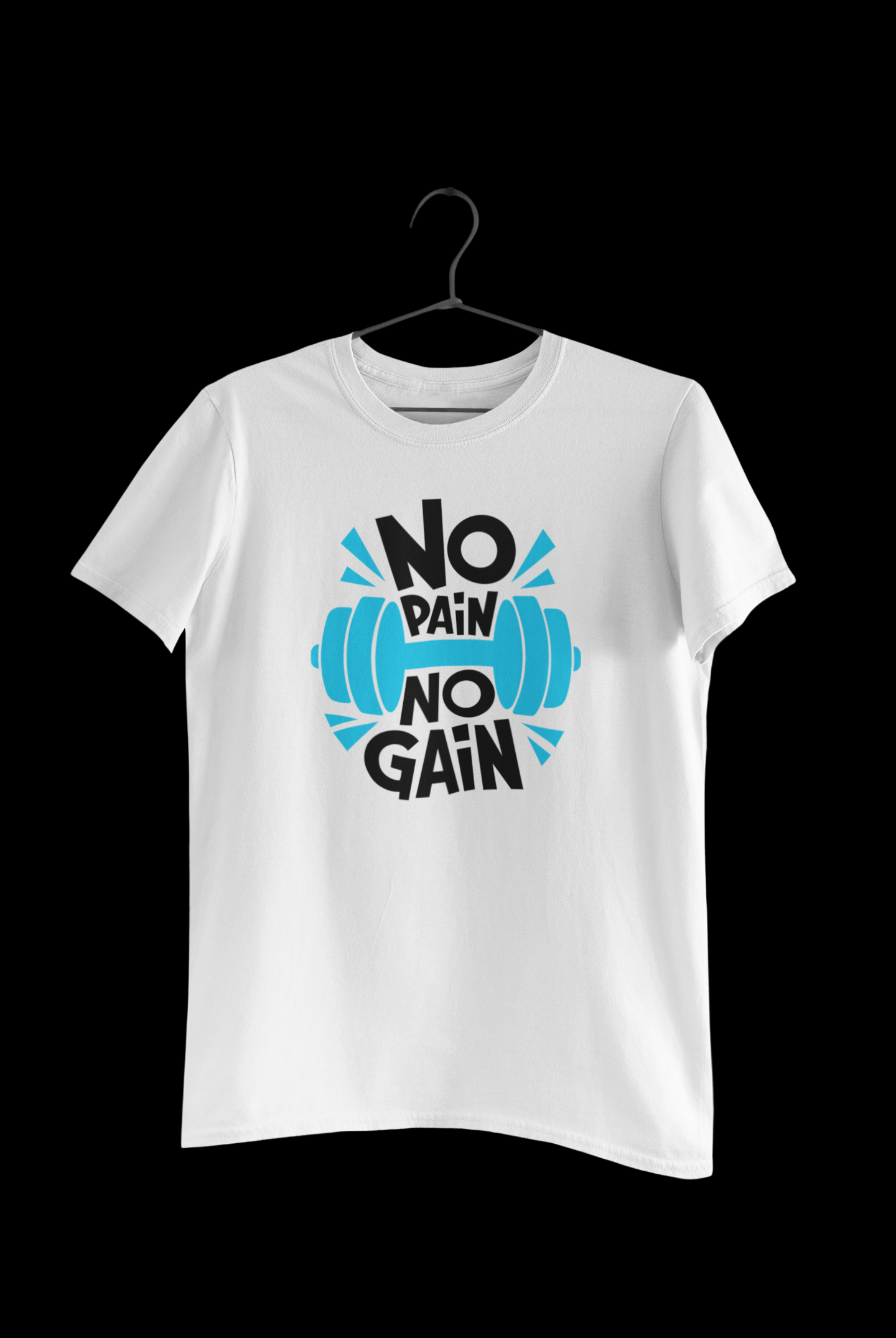 NO PAIN NO GAIN