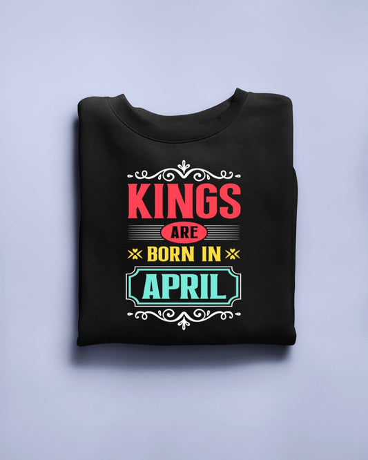 Kings are born in April Limited Edition T-shirt