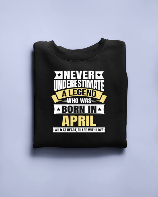 Never Underestimate a Legend Born in April Limited Edition Regular T-shirt