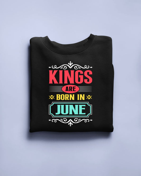 Kings are born in June Limited Edition T-shirt