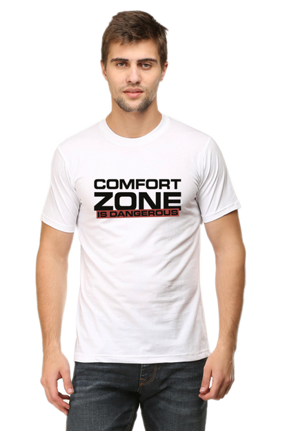 COMFORT ZONE IS DANGEROUS