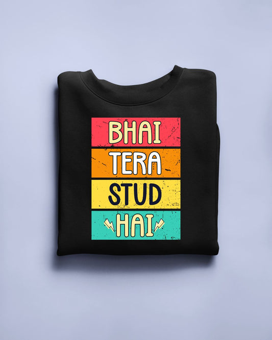 Bhai Tera Stud Hai Limited Edition Exclusive T-shirt