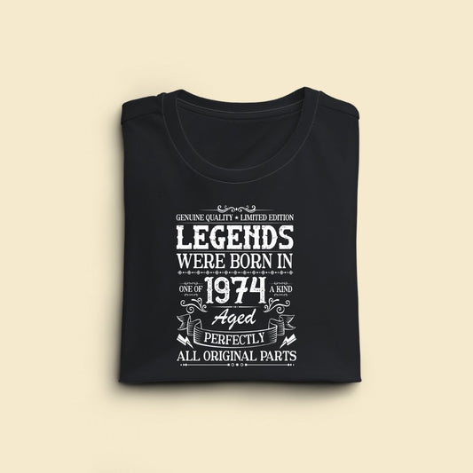 Legends were Born in 1974, Aged Perfectly Limited Edition Regular T-shirt