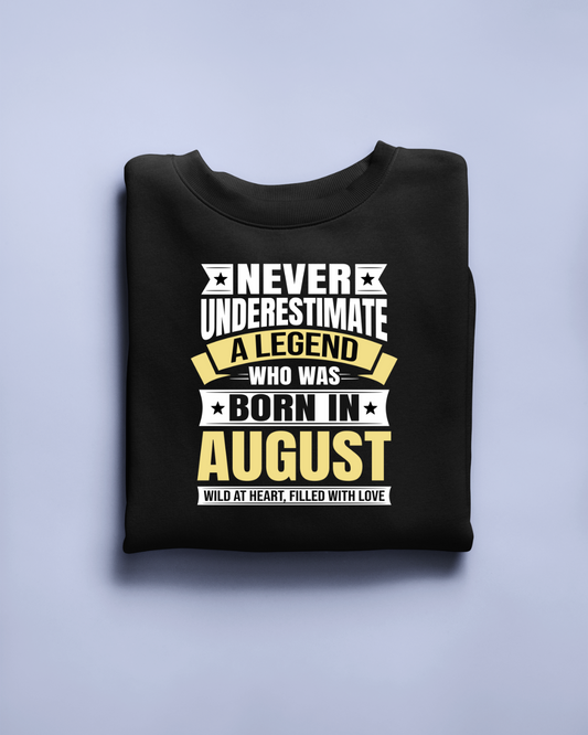 Never Underestimate a Legend Born in August Limited Edition Regular T-shirt