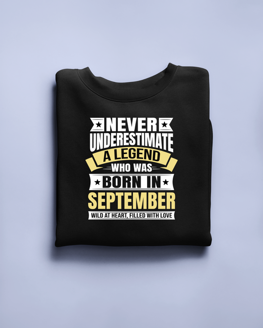 Never Underestimate a Legend Born in September Limited Edition Regular T-shirt