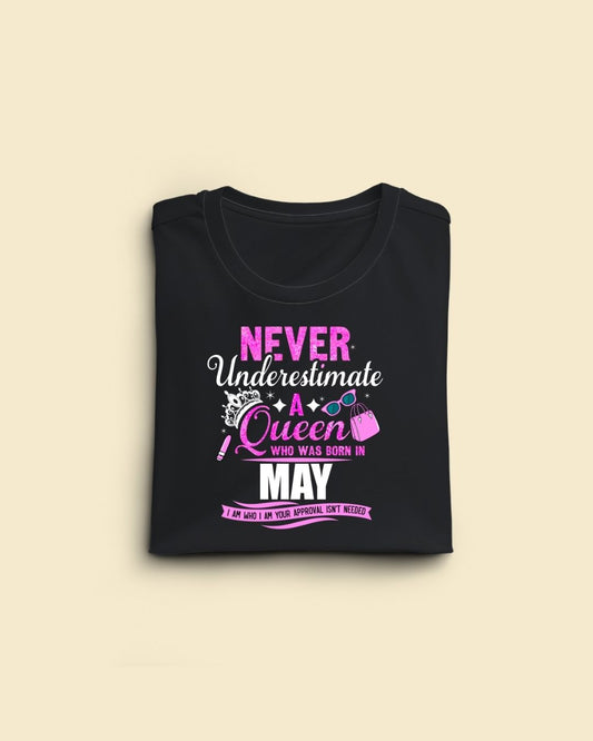 Never Underestimate a Queen was born in May Limited Edition Premium T-shirt