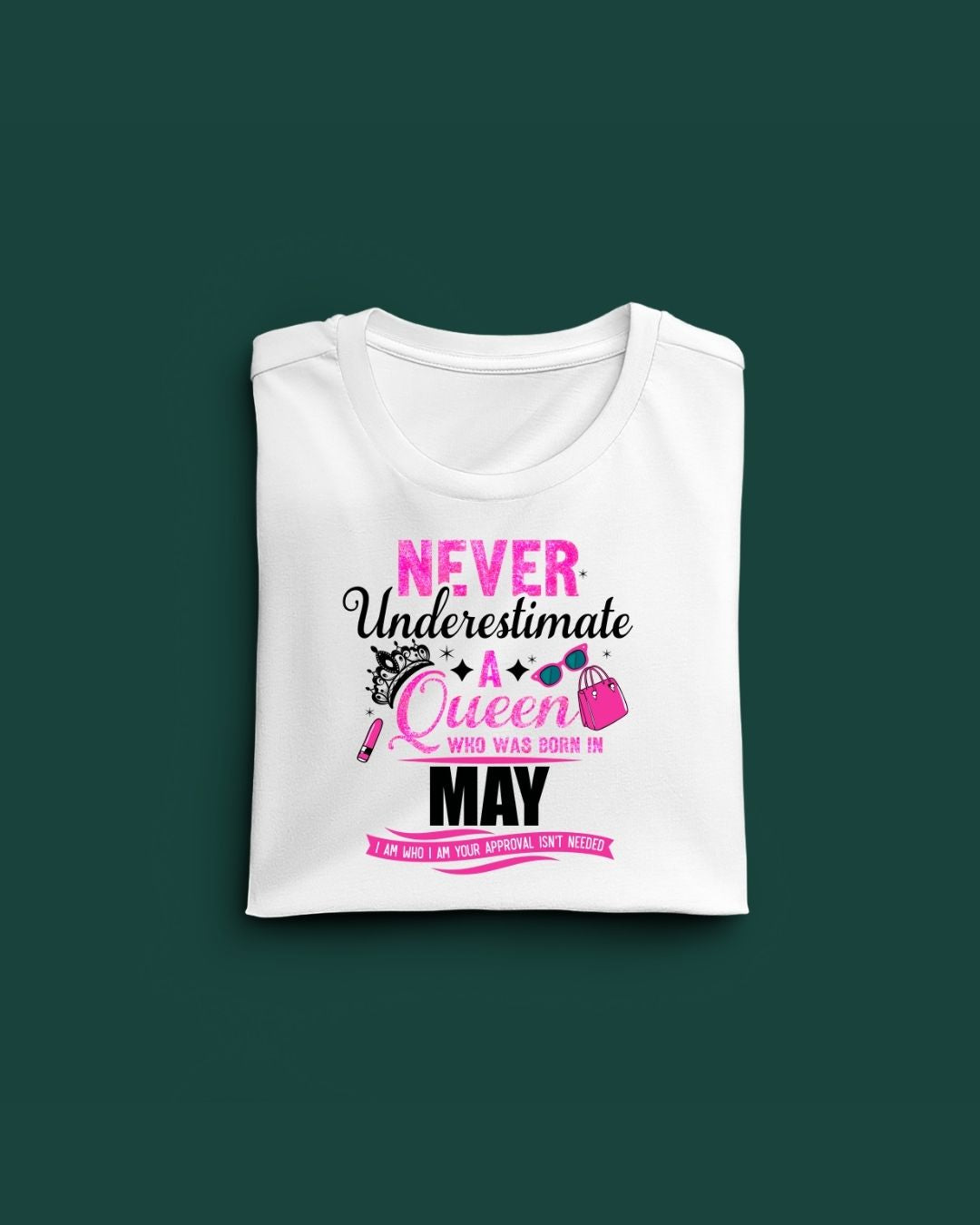 Never Underestimate a Queen was born in May Limited Edition Premium T-shirt