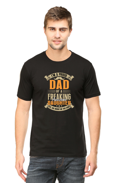 I'm a Proud Dad of a Freaking Awesome Daughter - Regular Classic Unisex T-shirt