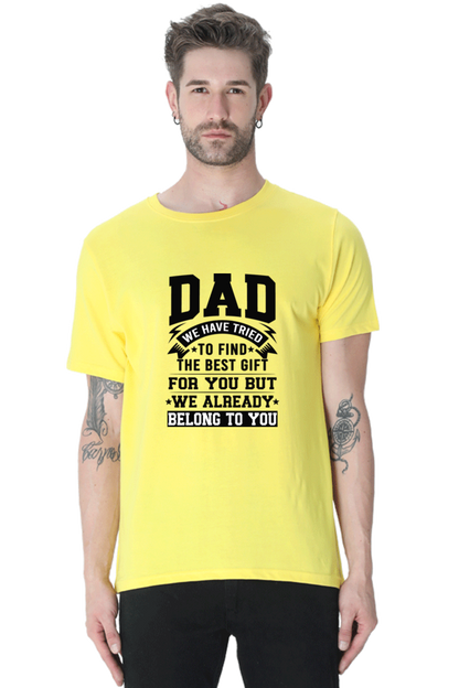 DAD We Have Tried to Find The Best Gift For You - Regular Unisex Classic T-shirt (Light)