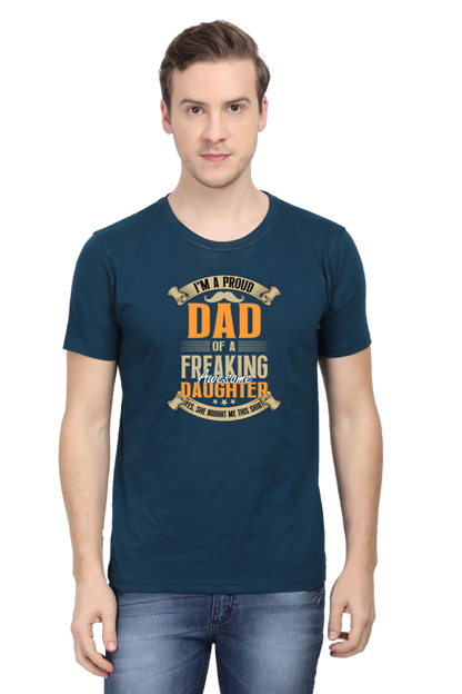 I'm a Proud Dad of a Freaking Awesome Daughter - Regular Classic Unisex T-shirt