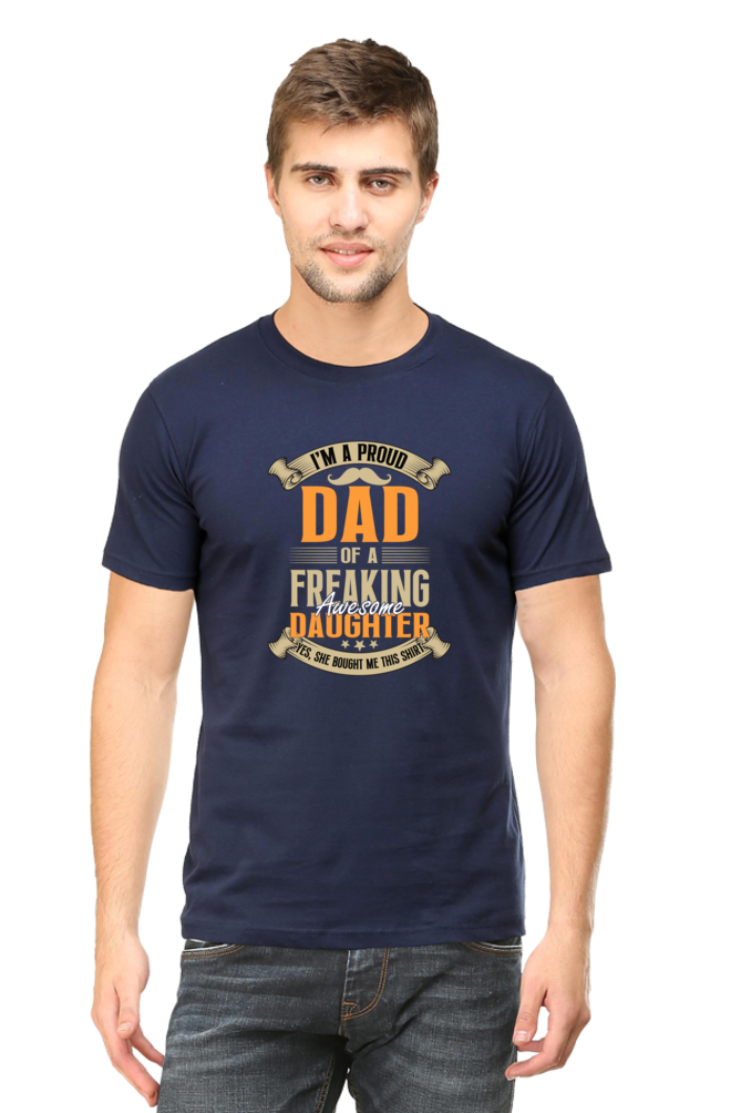 I'm a Proud Dad of a Freaking Awesome Daughter - Regular Classic Unisex T-shirt