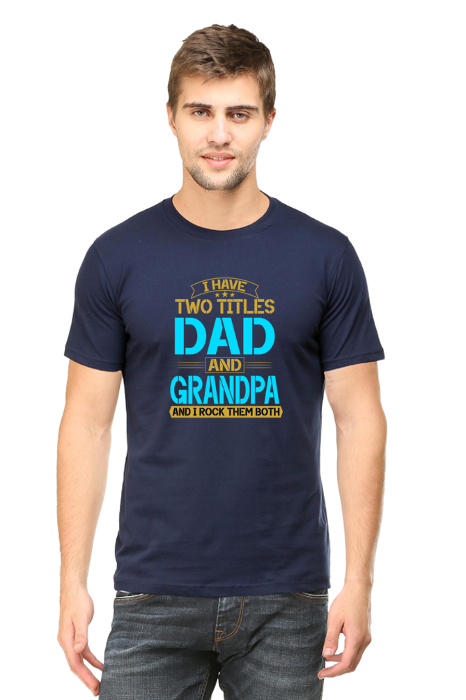 I have two Titles Dad and Grandpa - Regular Classic Unisex T-shirt