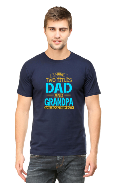 I have two Titles Dad and Grandpa - Regular Classic Unisex T-shirt