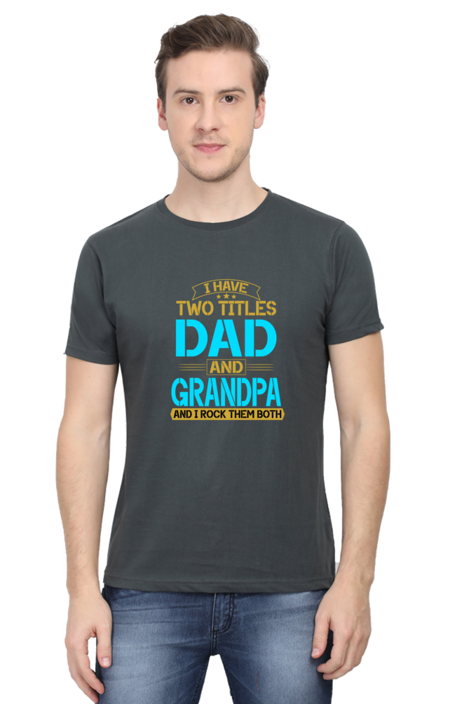 I have two Titles Dad and Grandpa - Regular Classic Unisex T-shirt