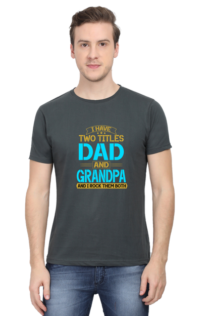 I have two Titles Dad and Grandpa - Regular Classic Unisex T-shirt