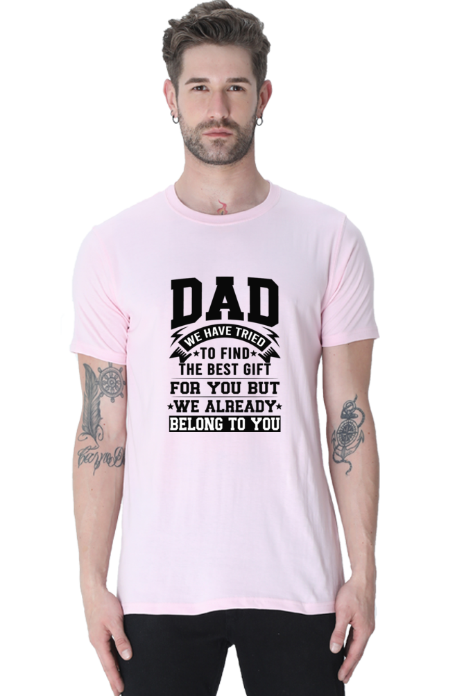 DAD We Have Tried to Find The Best Gift For You - Regular Unisex Classic T-shirt (Light)