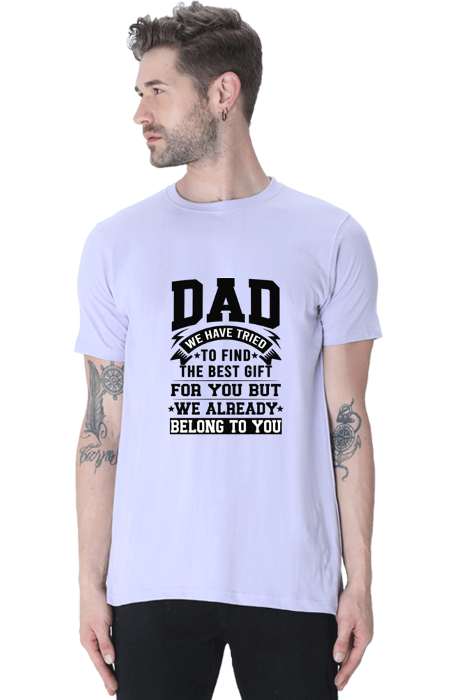 DAD We Have Tried to Find The Best Gift For You - Regular Unisex Classic T-shirt (Light)