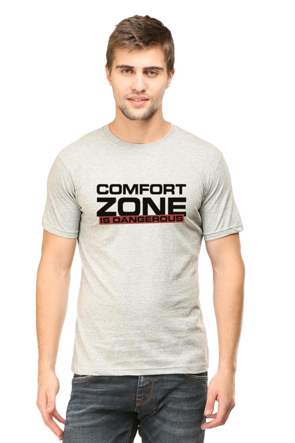 COMFORT ZONE IS DANGEROUS