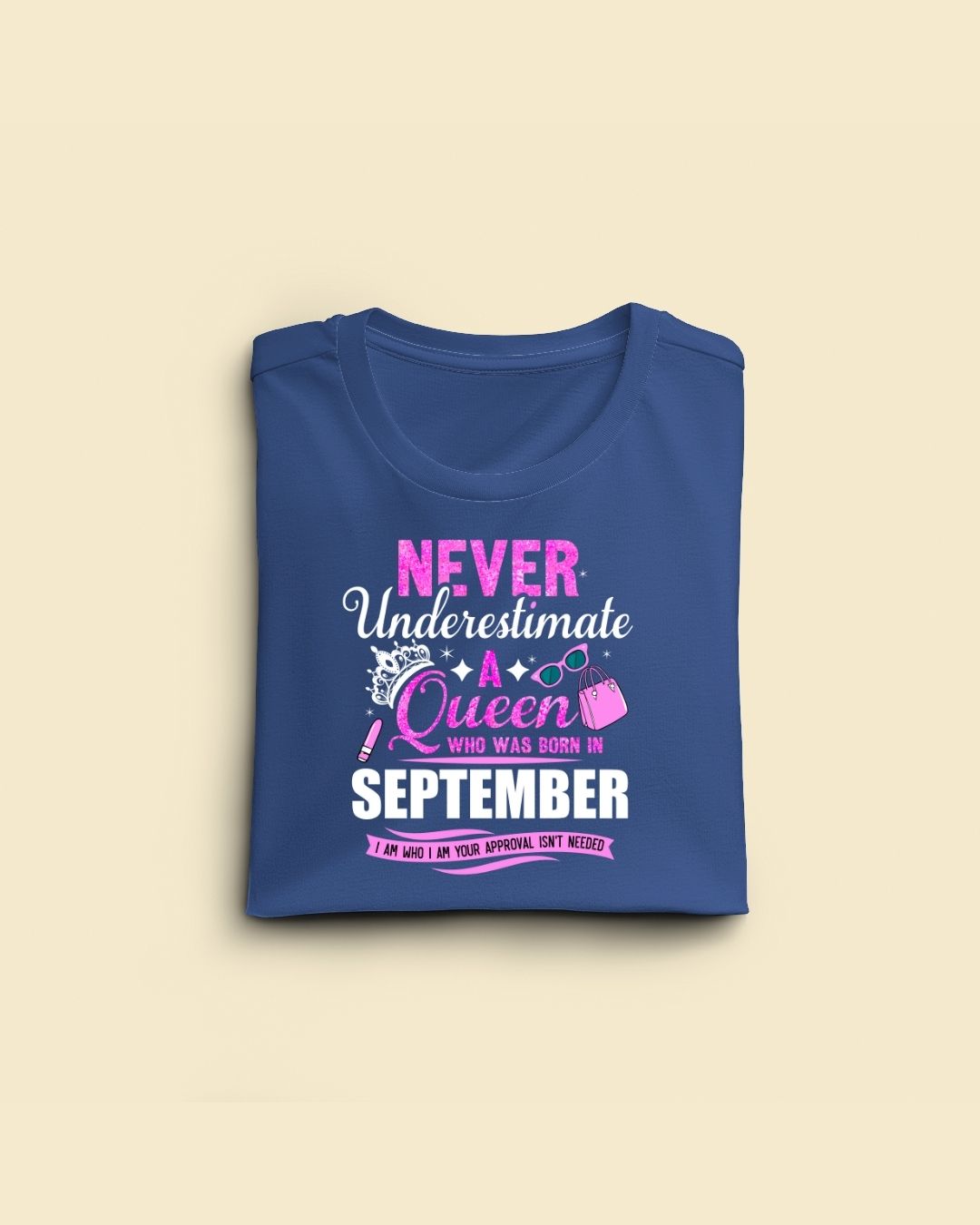 Never Underestimate a Queen was born in September Limited Edition Premium T-shirt