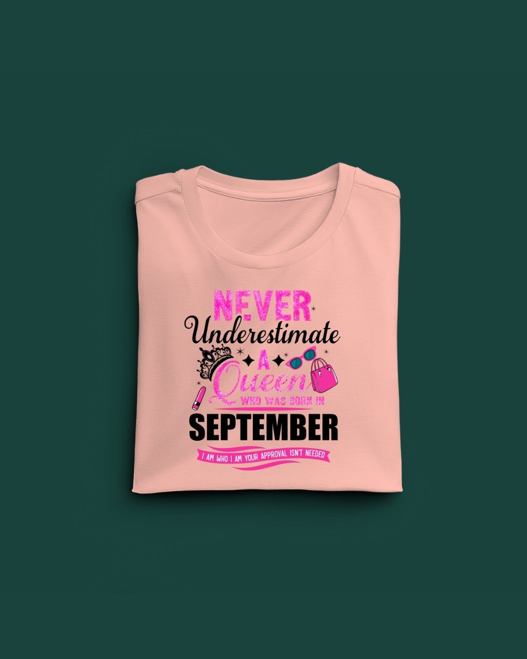 Never Underestimate a Queen was born in September Limited Edition Premium T-shirt