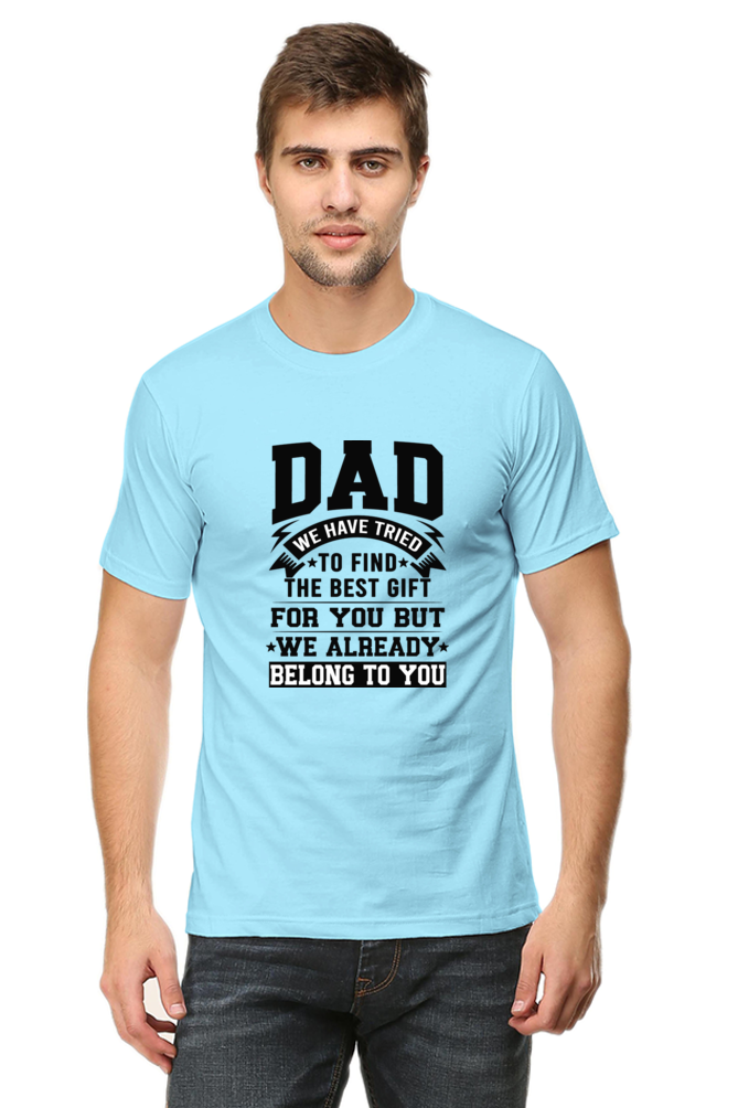 DAD We Have Tried to Find The Best Gift For You - Regular Unisex Classic T-shirt (Light)