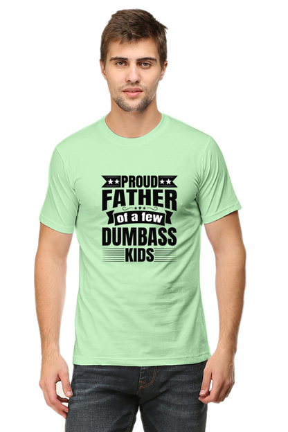 Proud Father of a few Dumbass Kids - Regular Classic Unisex T-Shirt