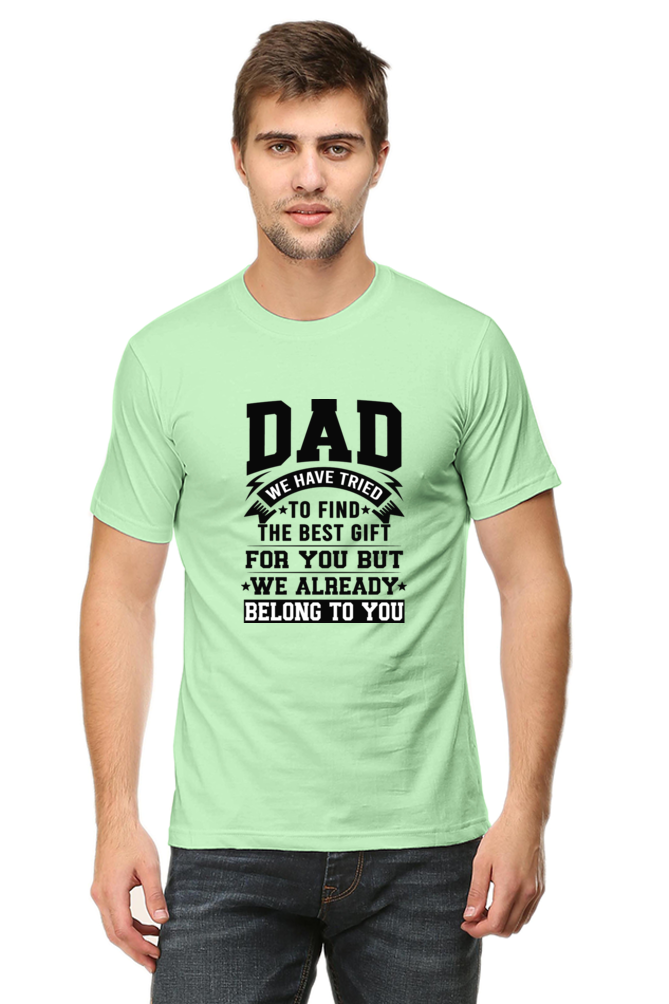 DAD We Have Tried to Find The Best Gift For You - Regular Unisex Classic T-shirt (Light)