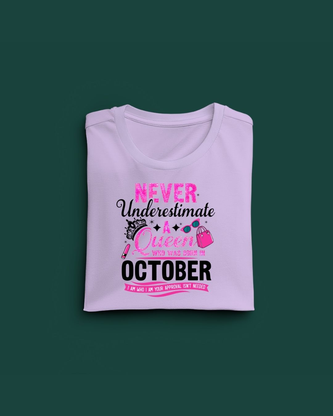 Never Underestimate a Queen was born in October Limited Edition Premium T-shirt