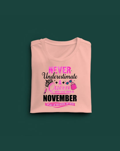 Never Underestimate a Queen was born in November Limited Edition Premium T-shirt