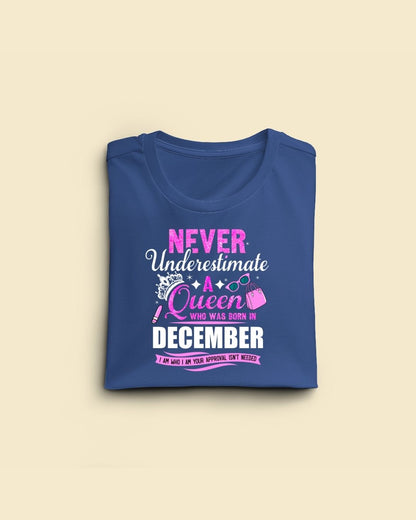 Never Underestimate a Queen was born in December Limited Edition Premium T-shirt