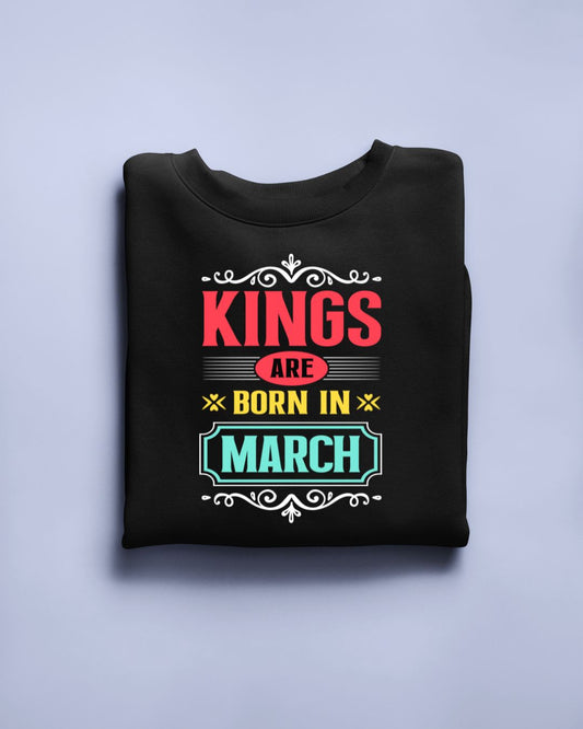 Kings are born in March Limited Edition T-shirt