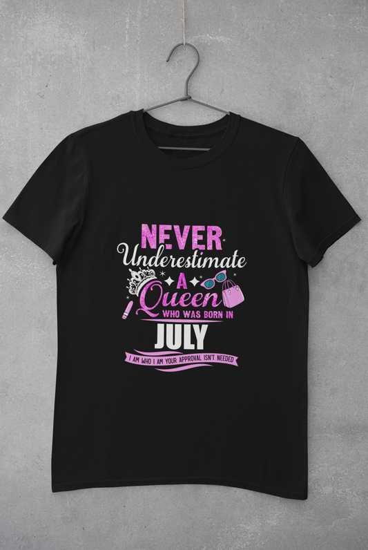 Never Underestimate a Queen was born in July Limited Edition Premium T-shirt