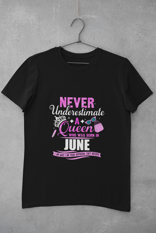 Never Underestimate a Queen was born in June Limited Edition Premium T-shirt