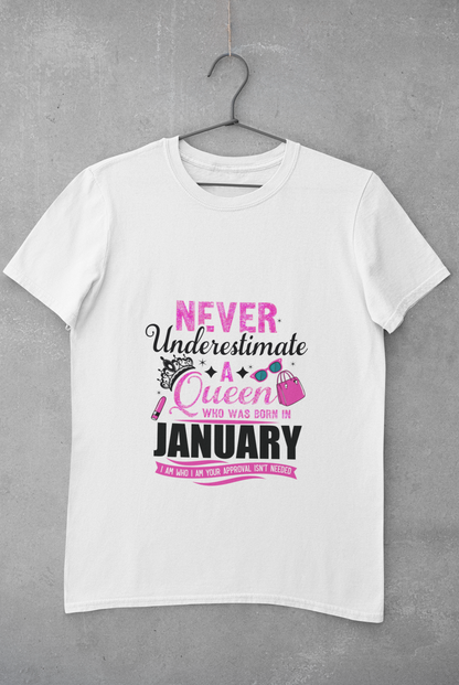 Never Underestimate a Queen was born in January Limited Edition Premium T-shirt